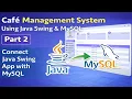 Part 2 Cafe Management System in Java Swing MySQL - Connect Java Application to MySQL Database