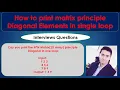 How to print matrix principle diagonal elements in single loop