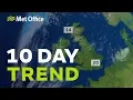 10 Day trend - will the fine weather continue