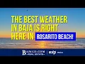 The Best Weather In Baja Is Right Here In Rosarito Beach