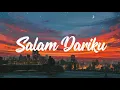 Download Lagu SALAM DARIKU - DIDIK BUDI (LIRIK)