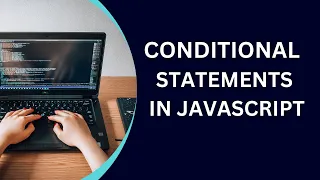 CONDITIONAL STATEMENTS IN JAVASCRIPT If If Else Nested if