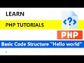 PHP Code Structure Tutorials Php tutorials for beginners with MySQL Hello world