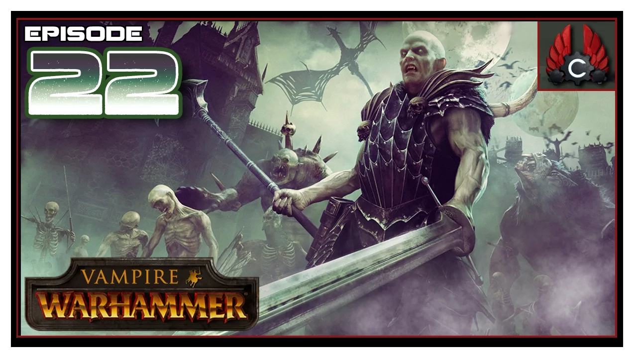 CohhCarnage Plays Total War: Warhammer (Vampire) - Episode 22