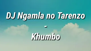 dj ngamla no tarenzo khumbo