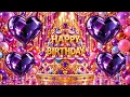 Ultimate Happy Birthday Song 2026 🎵 Special Birthday Wishes