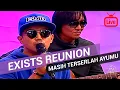 Lagu Exists Reunion - Masih Terserlah Ayumu [Live Akustik]