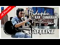Download Lagu Caffeine - Hidupku Kan Damaikan Hatimu Cover