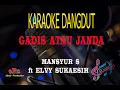 Download Lagu Karaoke Gadis Atau Janda - Mansyur S Dan Elvy Sukaesih (Karaoke Dangdut Tanpa Vocal)