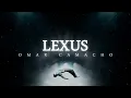 Omar Camacho - Lexus (Lyric Video)
