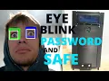 Eye Blink Password and Safe An OpenCV Project