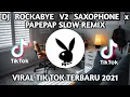 Download Lagu DJ ROCKABYE V2 SAXOPHONE X PAPEPAP SLOW REMIX TIKTOK VIRAL FULL BASS TERBARU 2021🎶🎧👍