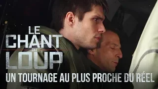 Le Chant du Loup : Un tournage au plus proche du réel