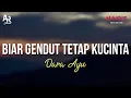 Download Lagu Biar Gendut Tetap Kucinta - Dara Ayu (LIRIK)