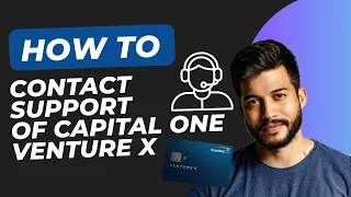How to Contact Capital One Venture X Support Fast Easy 2024