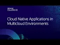 Cloud native application deployment using a multicloud container platform CloudWorld 2022
