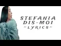 Download Lagu Stefania- Dis Moi (lyrics/versuri)