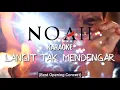 Download Lagu NOAH Karaoke - Langit Tak Mendengar (Versi Opening Konser)