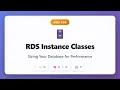 RDS Instance Classes Sizing Your Database for Performance AWS RDS Tutorial