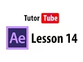 After Effects Tutorial - Lesson 14