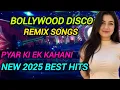 Download Lagu Bollywood disco remix songs 2025, pyar Ki ek kahani,new 2025 best hits Instagram viral songs 