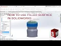 How to use filled surface command in Solidworks ThinkNEXT Technologies