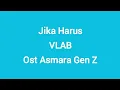 Download Lagu Jika Harus (lirik) - Ost Asmara Gen Z