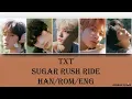 Download Lagu TXT - Sugar Rush Ride (Han/Rom/Eng) Lyrics