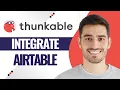 How To Integrate Airtable Data Using Thunkable Full Guide