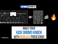 Make Your Kick Drums Knock With Parallel Processing SoundOracle net