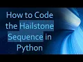 How to Code the Hailstone Sequence in Python