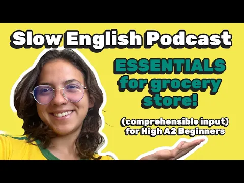 A2: lição de listening — Grocery Store ESSENTIALS🛒 — for A1-A2 Iniciantes! | Miss Honey 🍯