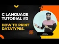 How to Print Different Datatypes In C Tutorial