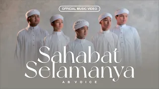 ab voice sahabat selamanya official music video 