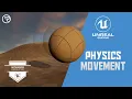 Unreal Engine 5 Tutorial - Physics Movement