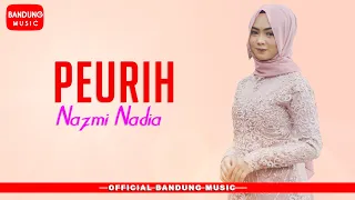 Download Peurih - Nazmi Nadia [Official Bandung Music] MP3