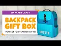 Craft a 3D Backpack Gift Box Fun Backpack SVG Favor Box Tutorial Project