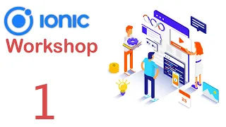 Complete Mobile Application Development Project Based Workshop Using IONIC Framework - Part 1