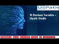 10 Boolean Variable - Uipath Studio