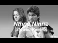 Download Lagu Ninne Ninne  [Slowed-Reverb] - Desamuduru