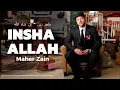 Maher Zain - Insha Allah | ماهر زين - إن شاء الله | Lyrics Music Video