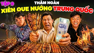 THĂM NGÀN - TẬP 9: Thử Thách 2 Ngày Bán XIÊN QUE NƯỚNG TRUNG QUỐC | Trải Nghiệm Nghề Nghiệp Tập 8