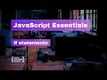 JavaScript Essentials if statements