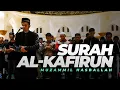Download Lagu Muzammil Hasballah - AL-KAFIRUN (Maqam 'Ajam)