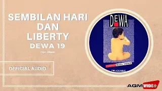 dewa 19 sembilan hari u0026 liberty official audio