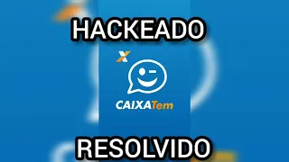 CAIXA TEM HACKEADO - CALMA QUE TEM SOLUÇÃO - PROBLEMA RESOLVIDO.