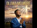Oluwa Mo More