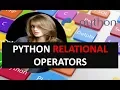 PYTHON RELATIONAL OPERATORS TUTORIAL 9