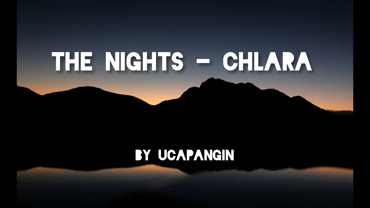 [LYRIC VIDEO] THE NIGHTS - CHLARA