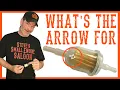 Why Is There An Arrow On Some Fuel Filters